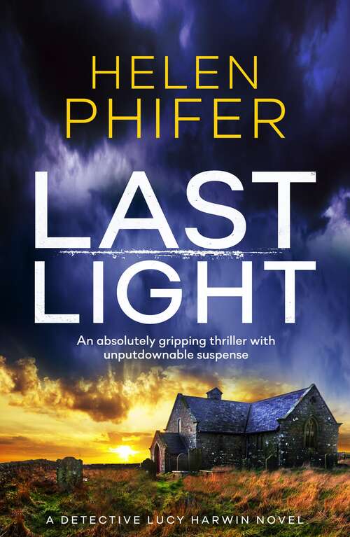 Book cover of Last Light: An absolutely gripping thriller with unputdownable suspense