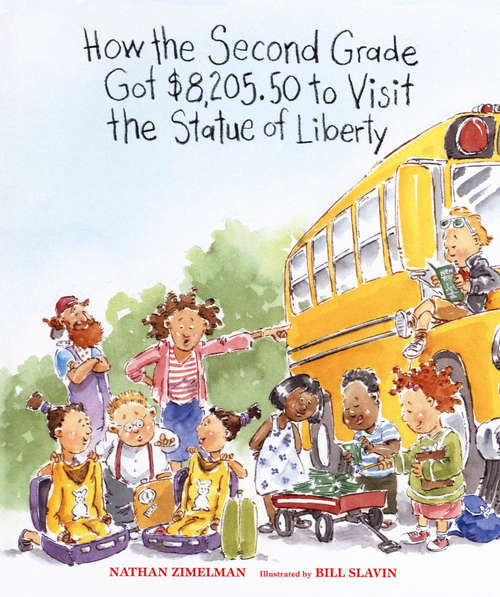 Book cover of How the Second Grade Got $8,205.50 to Visit the Statue of Liberty