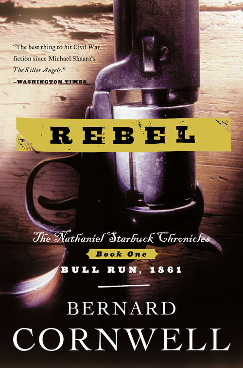 Book cover of Rebel (Nathaniel Starbuck Chronicles #1)