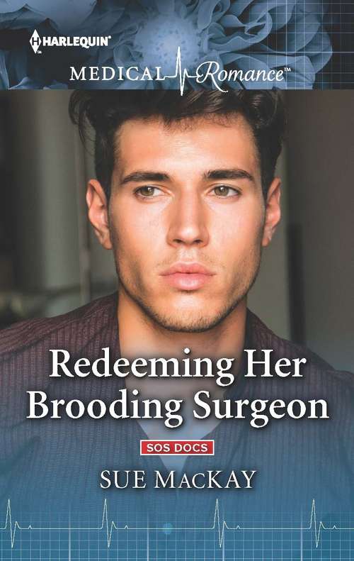 Redeeming Her Brooding Surgeon (SOS Docs #2)