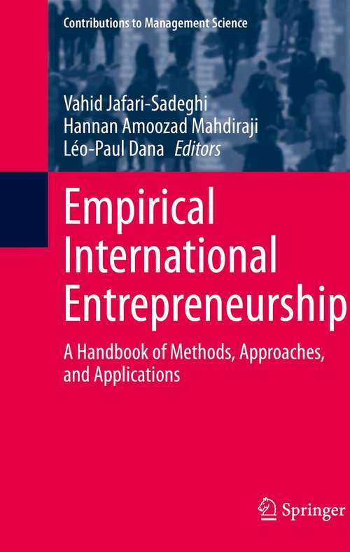 Empirical International Entrepreneurship: A Handbook of Methods, Approaches, and Applications (Contributions to Management Science)