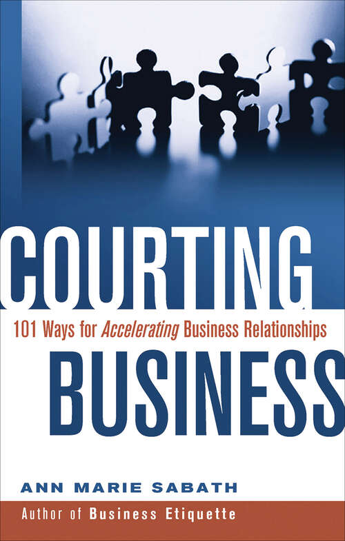 Book cover of Courting Business: 101 Ways for Accelerating Business Relationships
