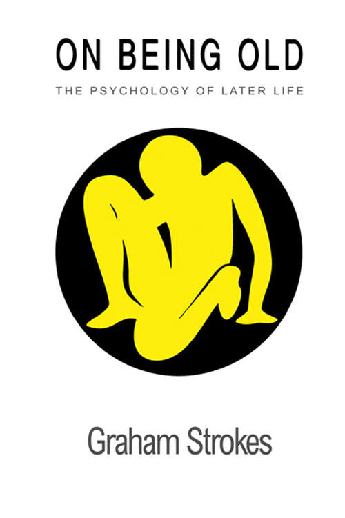 Book cover of On Being Old: The Psychology Of Later Life (Contemporary Psychology Ser.: Vol. 6)