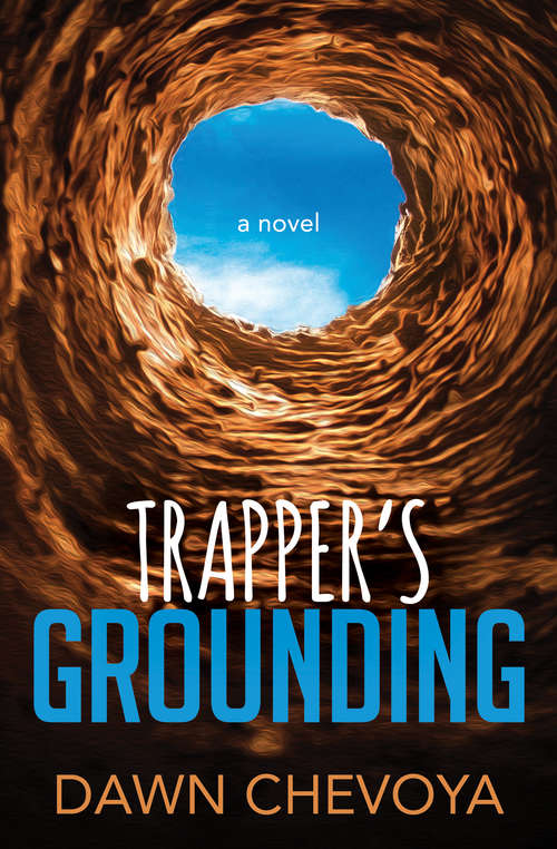 Book cover of Trapper's Grounding: A Novel