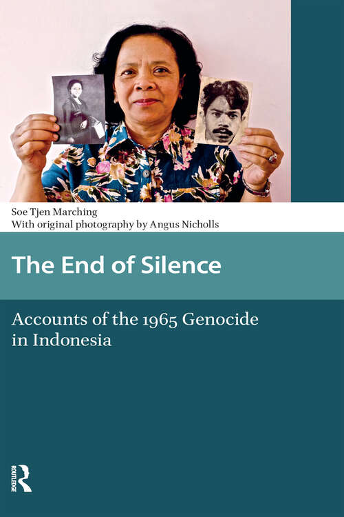 Book cover of The End of Silence: Accounts of the 1965 Genocide in Indonesia (1) (Asian History)