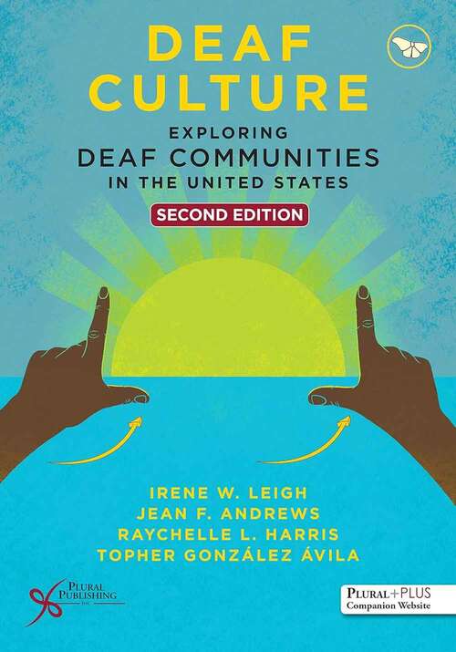 Book cover of Deaf Culture: Exploring Deaf Communities in the United States (Second Edition)