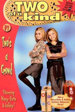 Book cover of Two's A Crowd (Mary-Kate and Ashley, Two of a Kind Diaries #7)
