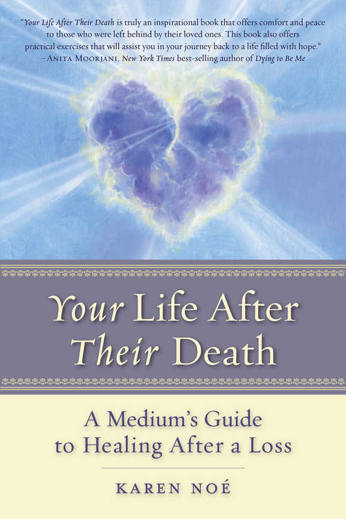 Book cover of Your Life After Their Death: A Medium's Guide To Healing After A Loss