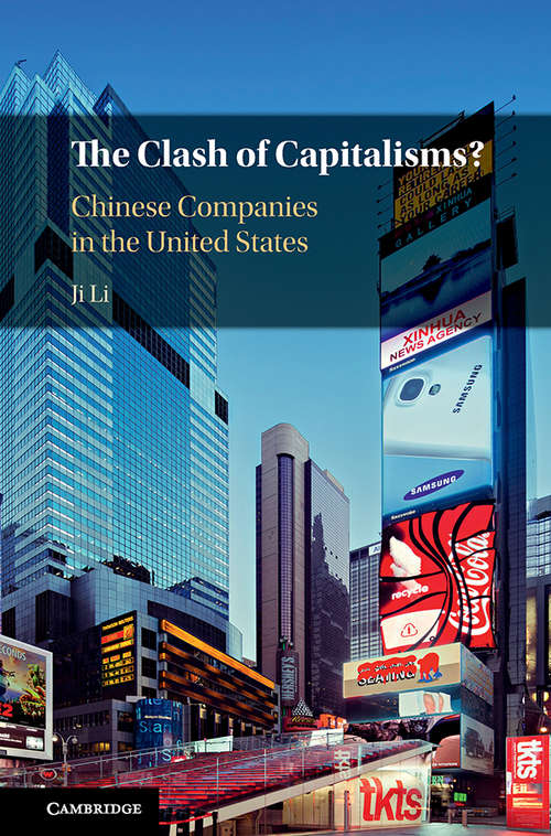The Clash of Capitalisms?: Chinese Companies In The United States