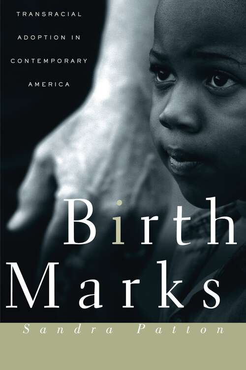 Book cover of Birthmarks: Transracial Adoption in Contemporary America