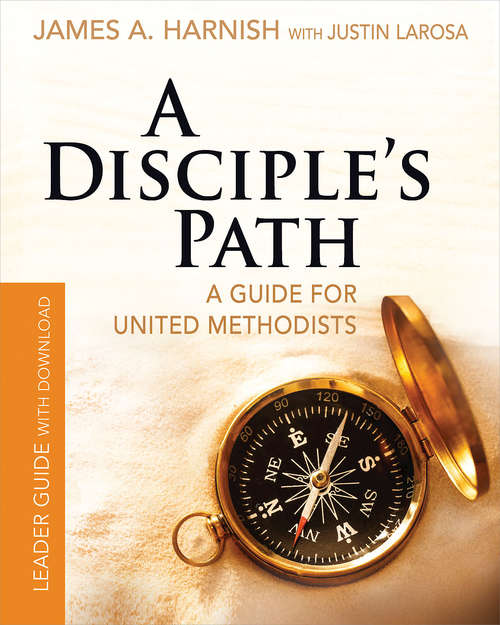 A Disciple's Path Leader Guide with Download: Deepening Your Relationship with Christ and the Church (A Disciple's Path)