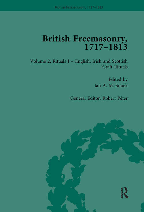 Book cover of British Freemasonry, 1717-1813 Volume 2