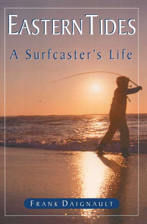Book cover of Eastern Tides: A Surfcaster's Life