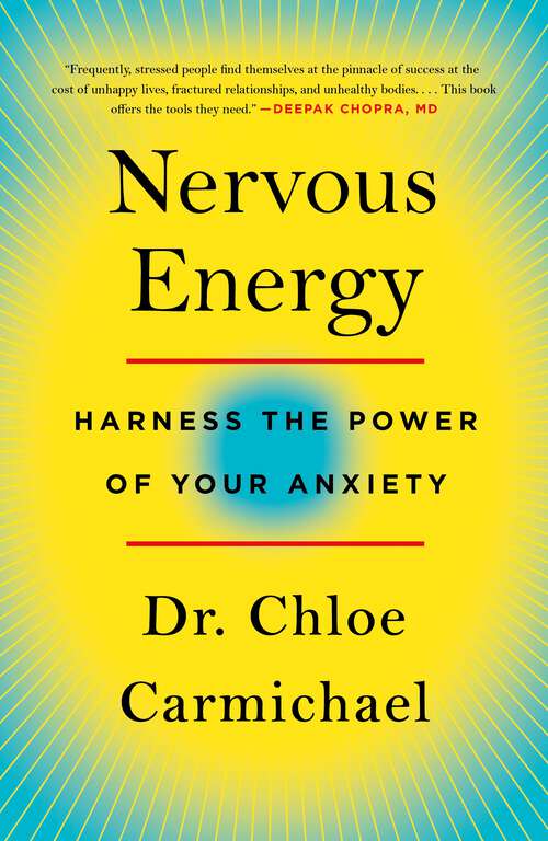 Book cover of Nervous Energy: Harness the Power of Your Anxiety