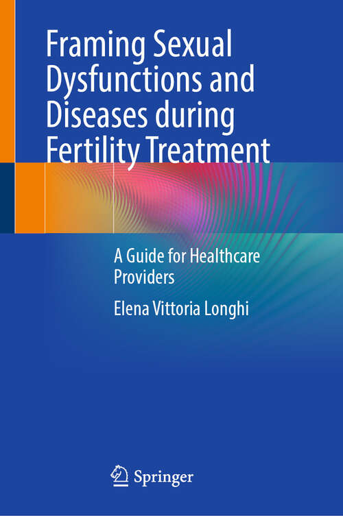 Book cover of Framing Sexual Dysfunctions and Diseases during Fertility Treatment: A Guide for Healthcare Providers