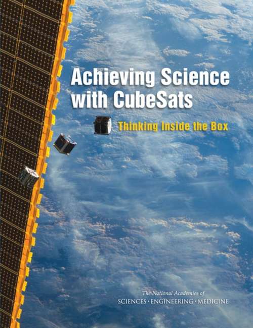 Book cover of Achieving Science with CubeSats: Thinking Inside the Box