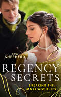 Regency Secrets: Beguiling The Duke (breaking The Marriage Rules) / Awakening The Duchess