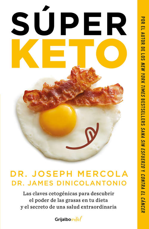 Book cover of Súper Keto: Las claves cetogénicas para descubrir el poder de las grasas en tu dieta