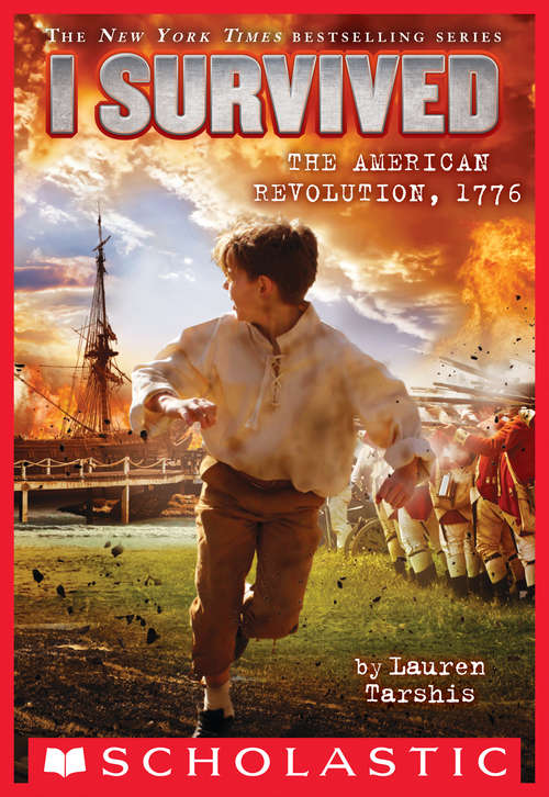 Book cover of I Survived the American Revolution, 1776: (i Survived #15) (I Survived #15)