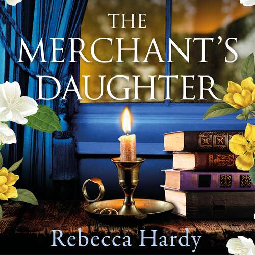 Book cover of The Merchant's Daughter: An enchanting historical mystery from the author of THE HOUSE OF LOST WIVES