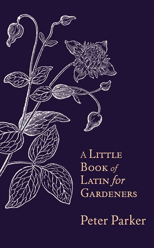 Book cover of A Little Book of Latin for Gardeners