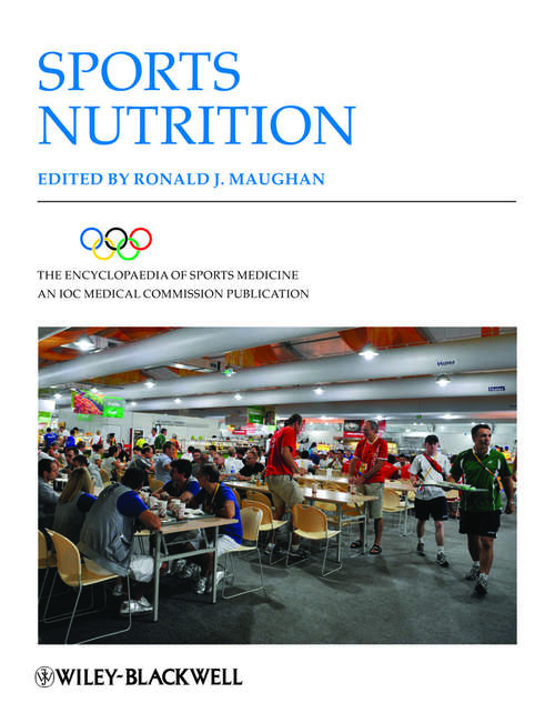 Book cover of The Encyclopaedia of Sports Medicine: An IOC Medical Commission Publication, Sports Nutrition