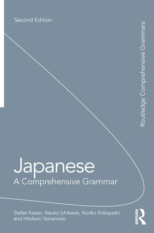 Book cover of Japanese: A Comprehensive Grammar (2) (Routledge Comprehensive Grammars Ser.)