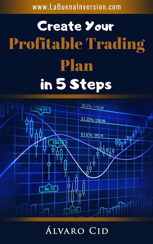 Book cover of Create Your Profitable Trading Plan in 5 Steps