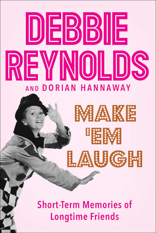 Book cover of Make 'Em Laugh: Short-Term Memories of Longtime Friends