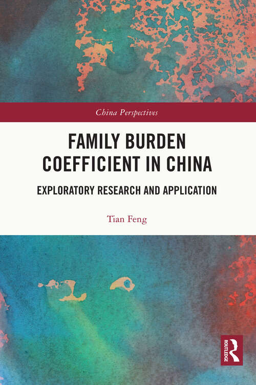Family Burden Coefficient in China: Exploratory Research and Application (China Perspectives)