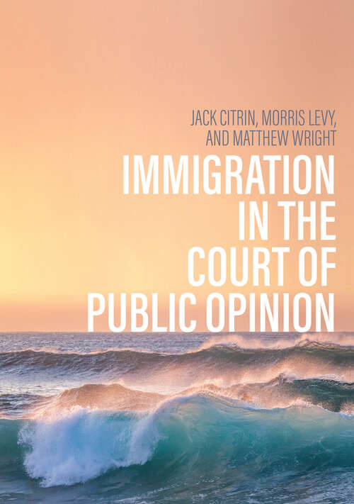 Immigration in the Court of Public Opinion (Immigration and Society)