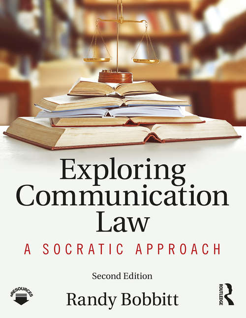 Book cover of Exploring Communication Law: A Socratic Approach