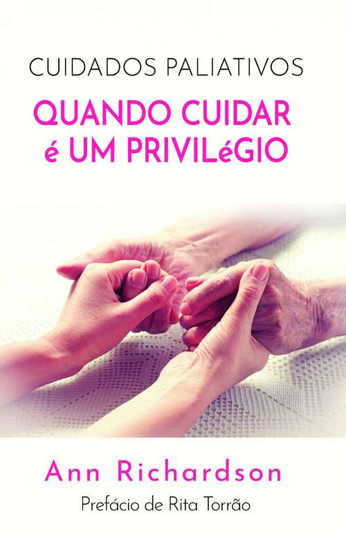Book cover of Cuidados Paliativos: Quando Cuidar é um Privilégio