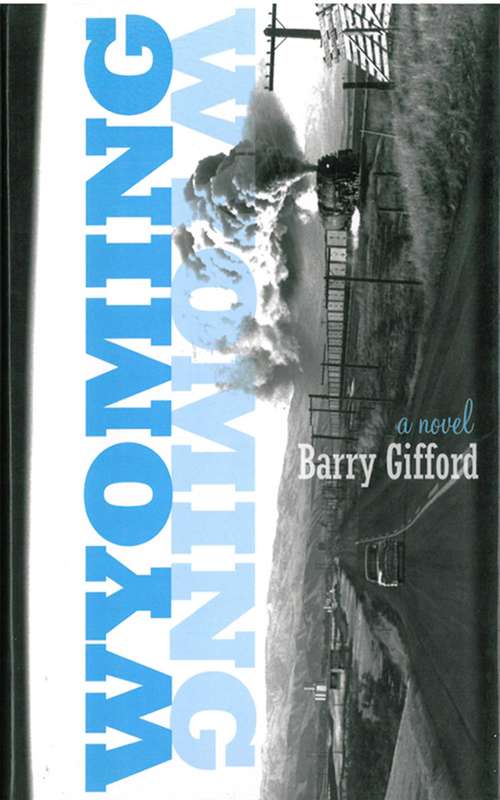 Book cover of Wyoming: A Novel (Digital Original) (Emecé Lingua Franca Ser.)