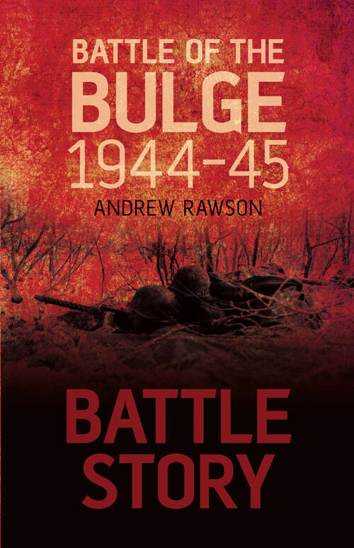 Book cover of Battle of the Bulge 1944-45
