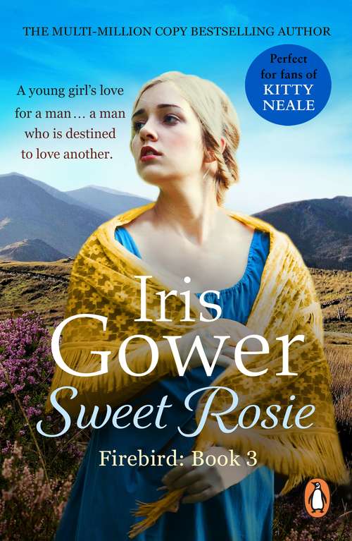 Book cover of Sweet Rosie: (Firebird:3) A breathtaking and absorbing Welsh saga you won’t want to put down