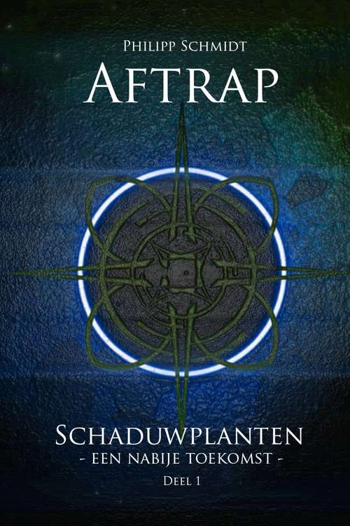 Book cover of Aftrap: Schaduwplanten  een nabije toekomst Deel 1