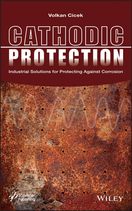 Book cover of Cathodic Protection: Industrial Solutions for Protecting Against Corrosion