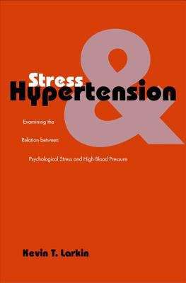 Book cover of Stress and Hypertension: Examining the Relation between Psychological Stress and High Blood Pressure