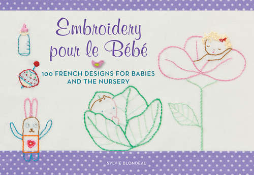Book cover of Embroidery pour le Bébé