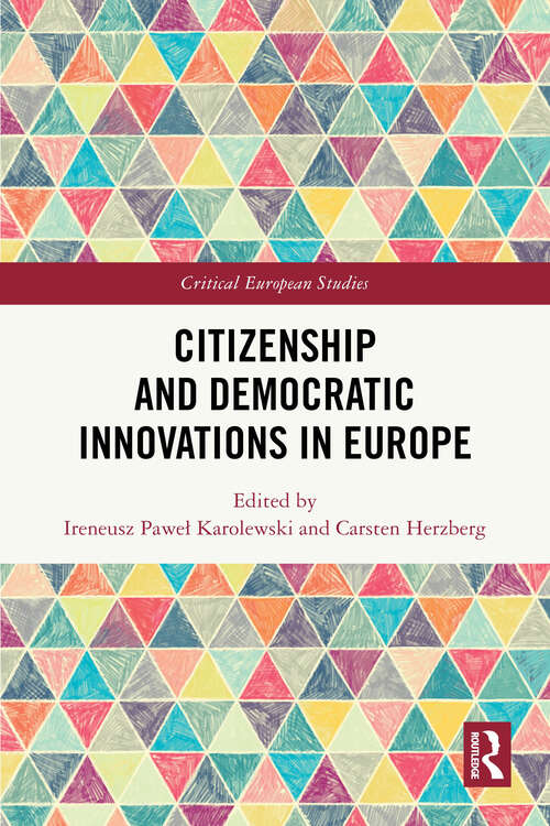 Book cover of Citizenship and Democratic Innovations in Europe (1) (Critical European Studies)