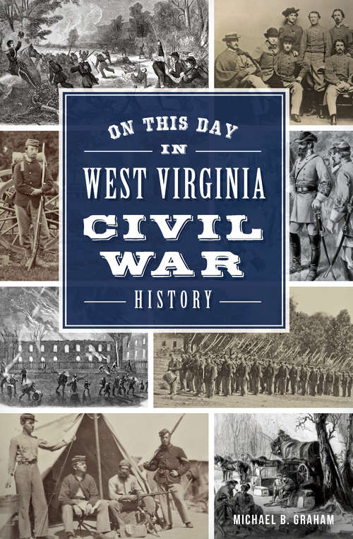 Book cover of On This Day in West Virginia Civil War History
