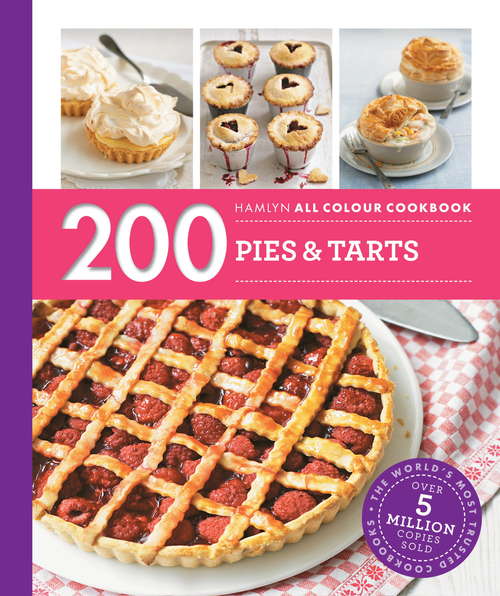 Book cover of 200 Pies & Tarts: Hamlyn All Colour Cookbook