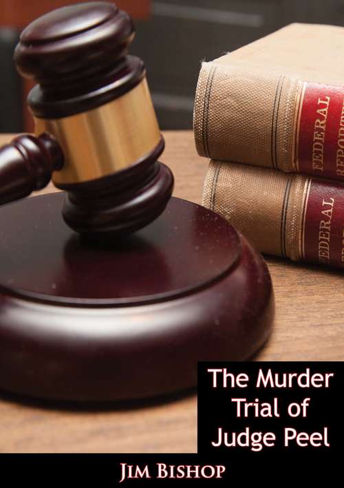 The Murder Trial of Judge Peel