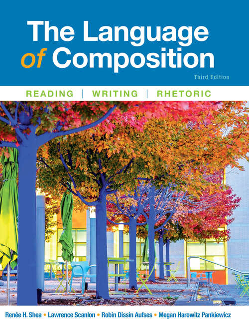 Book cover of The Language of Composition: Reading, Writing, Rhetoric (Third Edition)