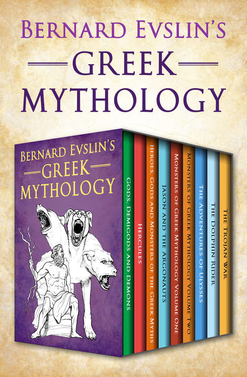 Book cover of Bernard Evslin's Greek Mythology (Digital Original)