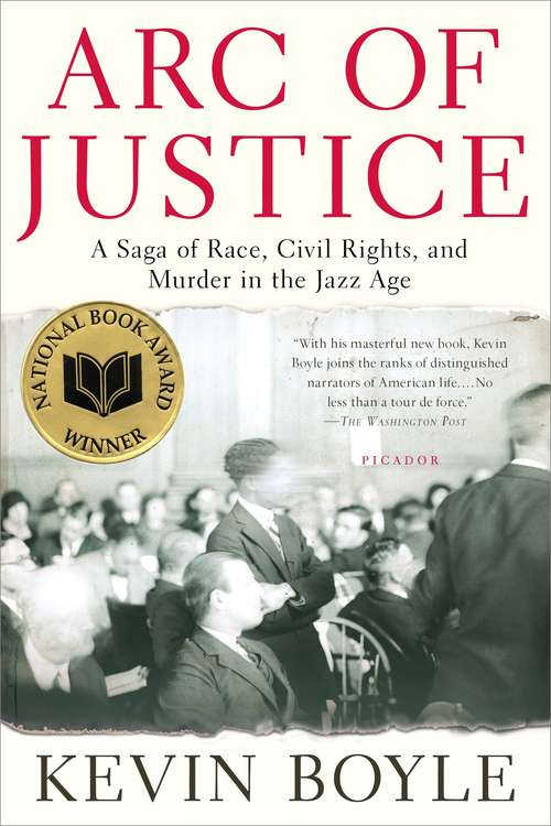 Book cover of Arc of Justice: A Saga of Race, Civil Rights, and Murder in the Jazz Age