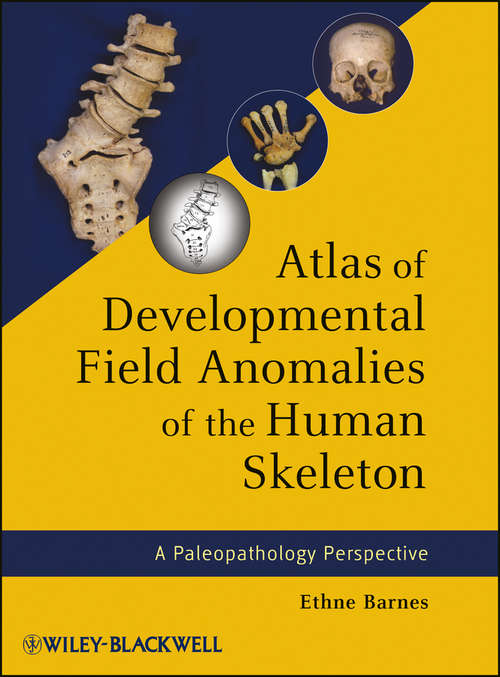 Book cover of Atlas of Developmental Field Anomalies of the Human Skeleton