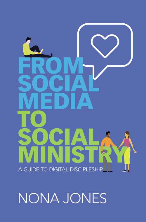 Book cover of From Social Media to Social Ministry: A Guide to Digital Discipleship