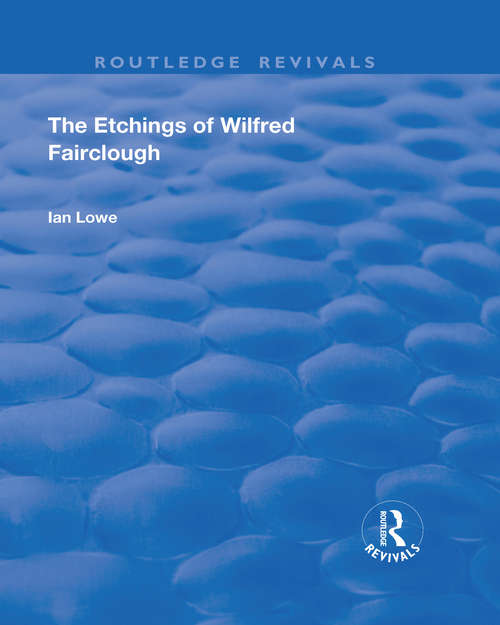 The Etchings of Wilfred Fairclough (Routledge Revivals)